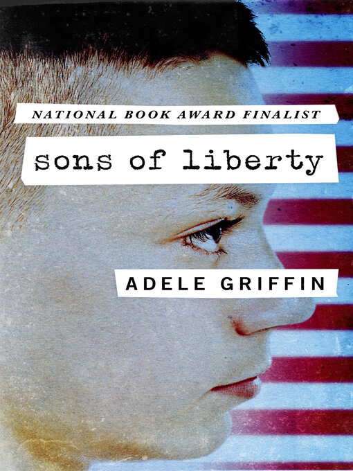 Title details for Sons of Liberty by Adele Griffin - Available